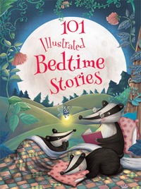 Book Cover for 101 Illustrated Bedtime Stories by Carole Wilkinson