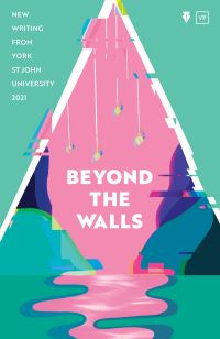 Book Cover for Beyond the Walls 2021 by York St John University