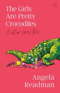 Book Cover for The Girls Are Pretty Crocodiles by Angela Readman