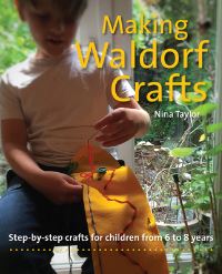 Book Cover for Making Waldorf Crafts by Nina Taylor