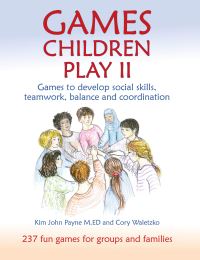 Book Cover for Games Children Play II by Kim John Payne, Cory Waletzko