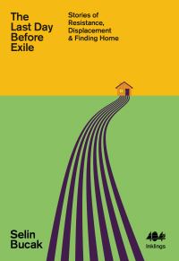 Book Cover for The Last Day Before Exile by Selin Bucak