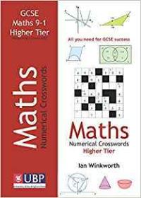 Book Cover for GCSE Mathematics Numerical Crosswords Higher Tier Written for the GCSE 9-1 Course by Ian Winkworth