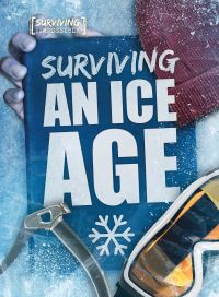 Book Cover for Surviving an Ice Age by Madeline Tyler