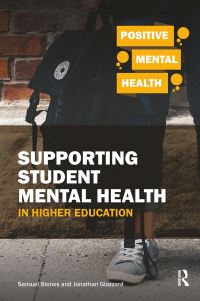 Book Cover for Supporting Student Mental Health in Higher Education by Samuel Stones, Jonathan Glazzard