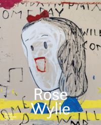 Book Cover for Rose Wylie - Let It Settle by Rose Wylie, Fla Gallery at Windsor Vero Beach