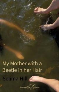 Book Cover for My Mother With a Beetle in Her Hair by Selima Hill