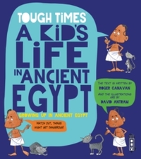 Book Cover for A Kid's Life in Ancient Egypt by Roger Canavan
