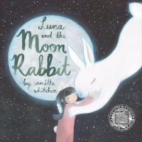 Book Cover for Luna and the Moon Rabbit by Camille Whitcher