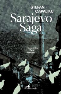 Book Cover for Sarajevo Saga by Stefan Çapaliku