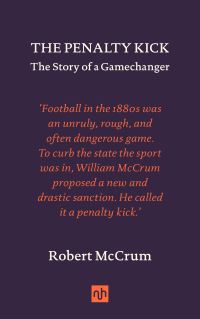Book Cover for The Penalty Kick by Robert McCrum