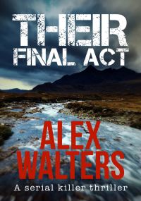Book Cover for Their Final Act by Alex Walters