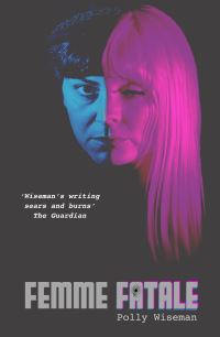 Book Cover for Femme Fatale by Polly Wiseman