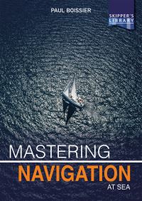 Book Cover for Mastering Navigation at Sea by Paul Boissier