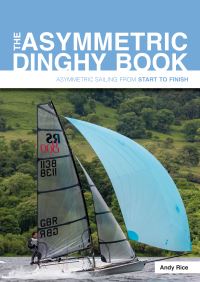 Book Cover for The Asymmetric Dinghy Book by Andy Rice