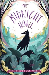 Book Cover for The Midnight Howl by Benjamin Read, Laura Trinder