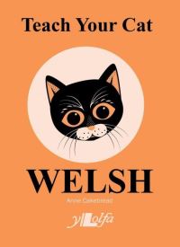 Book Cover for Teach Your Cat Welsh by Anne Cakebread