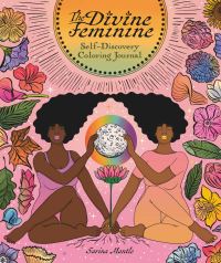 Book Cover for The Divine Feminine Self-Discovery Coloring Journal by Sarina Mantle