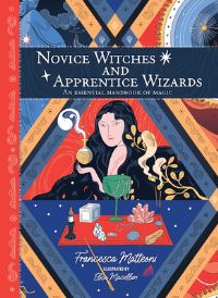 Book Cover for Novice Witches and Apprentice Wizards by Francesca Matteoni