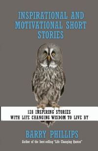 Book Cover for Inspirational and Motivational Short Stories by Barry Phillips