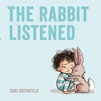 Book Cover for The Rabbit Listened by Cori Doerrfeld