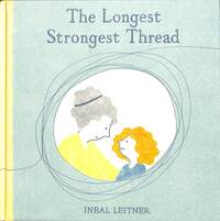 Book Cover for The Longest Strongest Thread by Inbal Leitner