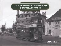Book Cover for Lost Tramways England. Southampton by Peter Waller
