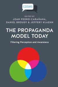 Book Cover for The Propaganda Model Today by Joan PedroCarañana, Daniel Broudy, Jeffery Klaehn