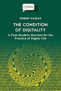 Book Cover for The Condition of Digitality by Robert Hassan