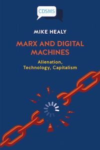 Book Cover for Marx and Digital Machines by Mike Healy