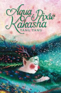 Book Cover for Aqua Pixie Kakasha by Tang Tang