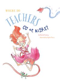 Book Cover for Where Do Teachers Go at Night? by Harriet Cuming