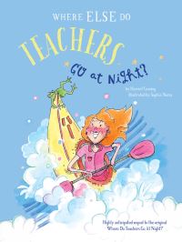 Book Cover for Where Else Do Teacher's Go at Night? by Harriet Cuming
