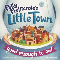 Book Cover for Polly Profiterole's Little Town by Maggie May Gordon
