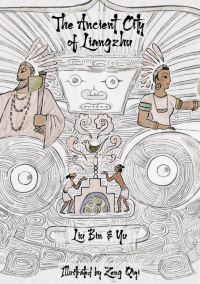 Book Cover for The Ancient City of Liangzhu by Bin Liu, Jingjing Yu