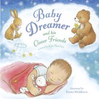Book Cover for Baby Dreamer and His Clever Friends by Kay Fletcher