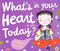 Book Cover for What's in Your Heart Today? by Louise Bladen