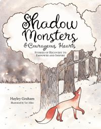 Book Cover for Shadow Monsters and Courageous Hearts by Hayley Graham