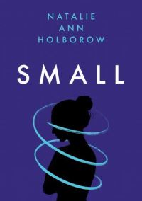 Book Cover for Small by Natalie Ann Holborow