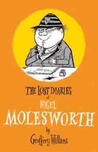 Book Cover for The Lost Diaries of Nigel Molesworth by Geoffrey Willans