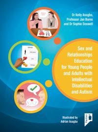 Book Cover for Sex and Relationships Education for Young People and Adults With Intellectual Disabilities and Autism by Kelly Asagba, Jan Burns, Sophie Doswell