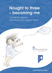 Book Cover for Nought to Three - Becoming Me by Patricia Frankish