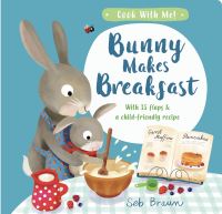 Book Cover for Bunny Makes Breakfast by Kath Smith
