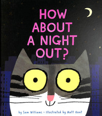 Book Cover for How About a Night Out? by Sam Williams