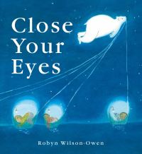 Book Cover for Close Your Eyes by Robyn WilsonOwen