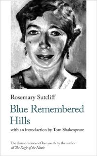 Book Cover for Blue Remembered Hills by Rosemary Sutcliff