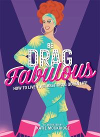 Book Cover for Be Drag Fabulous by Queen LaGrande