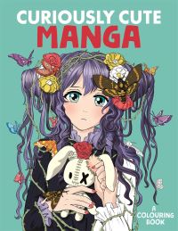 Book Cover for Curiously Cute Manga by Desti, Harry Thornton, Jolene Yeo