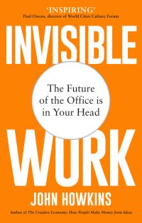 Book Cover for Invisible Work by John Howkins