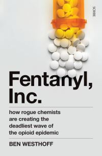 Book Cover for Fentanyl, Inc by Ben Westhoff